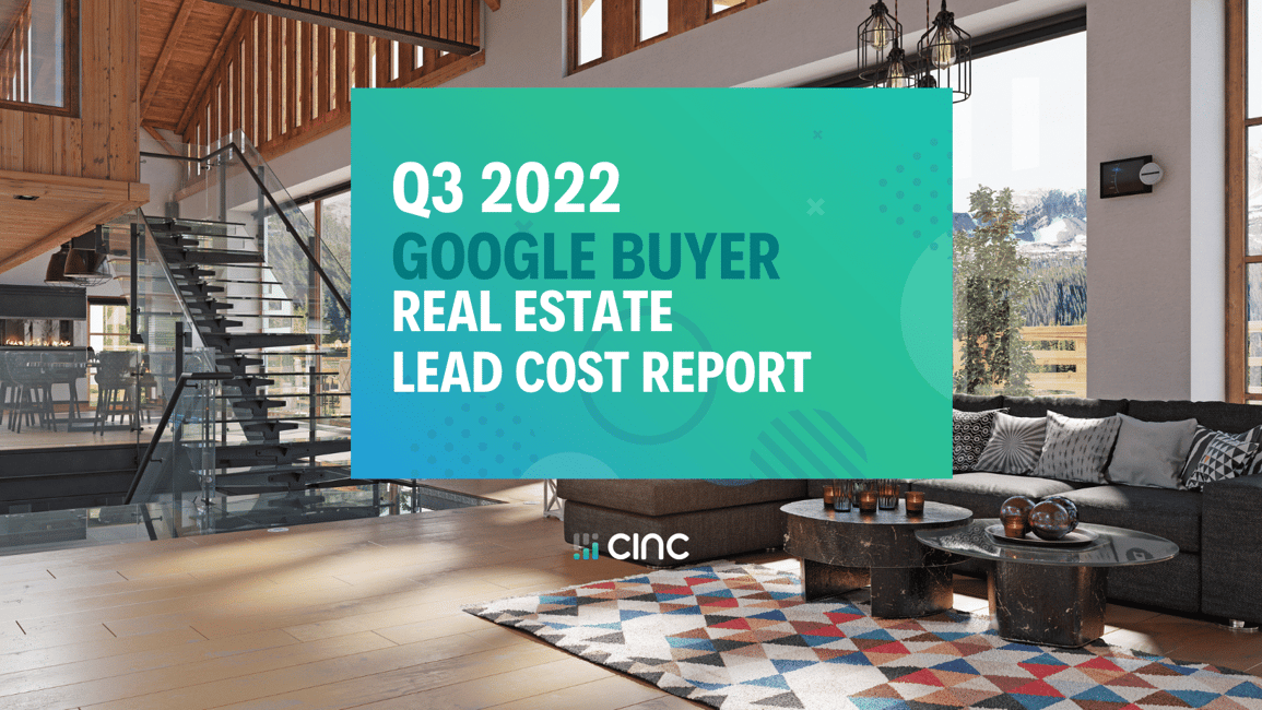 Real Estate Lead Cost Report for Buyers on Google 2022 Q3 Update